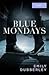 Blue Mondays Part Seven: Pa...