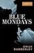 Blue Mondays Part Five: Par...