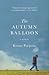 The Autumn Balloon by Kenny Porpora The Autumn Balloon by Kenny Porpora