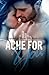 Ache for You (Trapped in Three Hill Book 1)