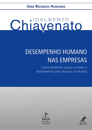 Desempenho Humano nas Empresas: Como Desenhar Cargos e Avaliar o Desempenho Para Alcançar Resultados
