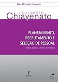 Planejamento, Recrutamento e Seleção Pessoal: Como Agregar Talentos à Empresa