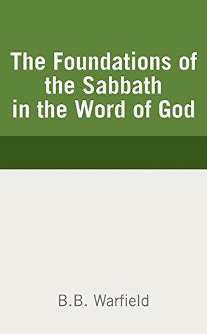 The Foundations of the Sabbath in the Word of God