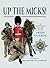 Up the Micks!: An Illustrated History of the Irish Guards