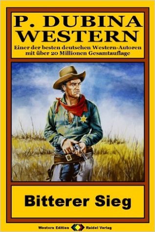 P. Dubina Western, Bd. 36: Bitterer Sieg