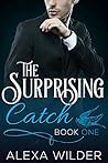 The Surprising Catch, Book One by Alexa Wilder