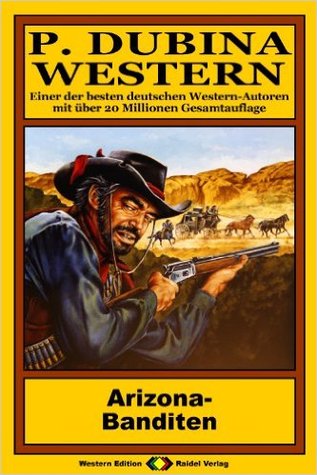 P. Dubina Western, Bd. 47: Arizona-Banditen