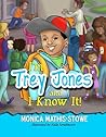 I'm Trey Jones and I Know It! (Trey Jones, I Know It! Book 1)