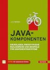 Java-Komponenten. Grundlagen, prototypische Realisierung und Beispiele für Komponentensysteme Java-Komponenten. Grundlagen, prototypische Realisierung und Beispiele für Komponentensysteme