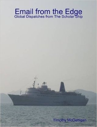 Email from the Edge: Global Dispatches from The Scholar Ship