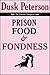Prison Food and Fondness