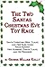 The Two Santas Christmas Eve Toy Race: Santa Christina (Mrs. Claus) and Her Sled Dogs Race Against Her Husband (Santa Claus) and His Reindeer