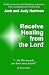 Receive Healing from the Lord