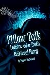 Pillow Talk: Letters of a Tooth Retrieval Faery