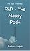 PhD: The Messy Desk