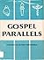 Gospel Parallels: A Synopsis of the First Three Gospels