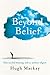 Beyond Belief by Hugh Mackay