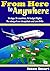 From Here to Anywhere: 16 days, 16 countries, 16 budget flights: The story of one cheapskate and zero frills
