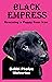 Black Empress: Rescuing a P...