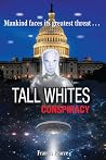 Tall Whites: Conspiracy Tall Whites: Conspiracy