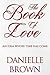 The Book of Love by Danielle Brown