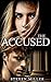 The Accused by Steven Miller