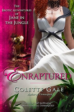 Enraptured: The Renouncement (The Erotic Adventures of Jane in the Jungle Book 7)