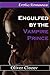 EROTIC ROMANCE: Engulfed by the Vampire: A Count Cas Upir Novel (Paranormal Romance, Vampire Erotica, Erotic Horror, Ancient Alpha Male)