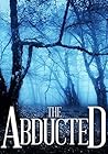 The Abducted: A R...