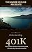 Understanding 401K: The complete guide to understanding 401k, IRAs & other Retirement accounts