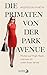 Die Primaten von der Park Avenue: Mütter auf High Heels und was ich unter ihnen lernte (German Edition)
