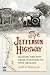 The Jefferson Highway: Blazing the Way from Winnipeg to New Orleans (Iowa and the Midwest Experience)
