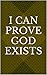 I Can Prove God Exists: Only God Could Be An Atheist