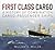 First Class Cargo: A History of Combination Cargo-Passenger Ships