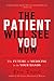 The Patient Will See You Now by Eric J. Topol The Patient Will See You Now by Eric J. Topol