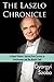 The Laszlo Chronicle: A Global Thinker's Journey from Systems to Consciousness and the Akashic Field (New Paradigm Book of the Laszlo Institute of New Paradigm Research)