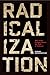 Radicalization: Why Some People Choose the Path of Violence