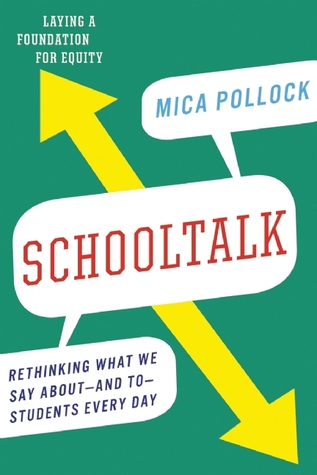 Schooltalk: Rethinking What We Say About and To Students Every Day (Paperback)