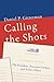 Calling the Shots by Daniel P. Gitterman