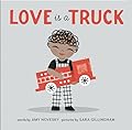 Love Is a Truck