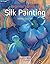 Beginner's Guide to Silk Pa...