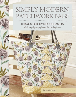 Simply Modern Patchwork Bags: 10 Bags for Every Occasion (Paperback)