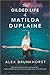 The Gilded Life of Matilda Duplaine