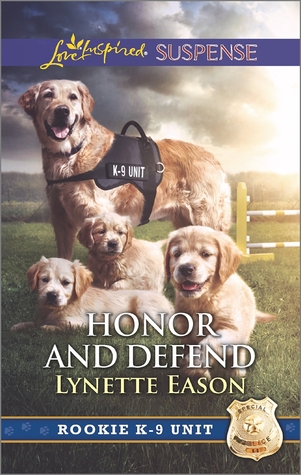 Honor and Defend (Rookie K-9 Unit #4)