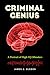 Criminal Genius: A Portrait of High-IQ Offenders