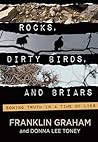 Rocks, Dirty Birds, and Briars by Franklin Graham
