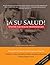 ¡A Su Salud!: Spanish for Health Professionals, Classroom Edition: With Online Media (English and Spanish Edition)