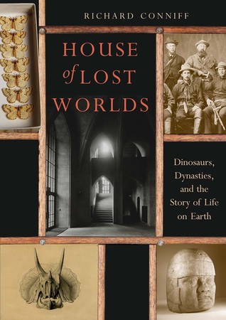 House of Lost Worlds: Dinosaurs, Dynasties, and the Story of Life on Earth (Hardcover)