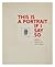 This Is a Portrait If I Say So: Identity in American Art, 1912 to Today