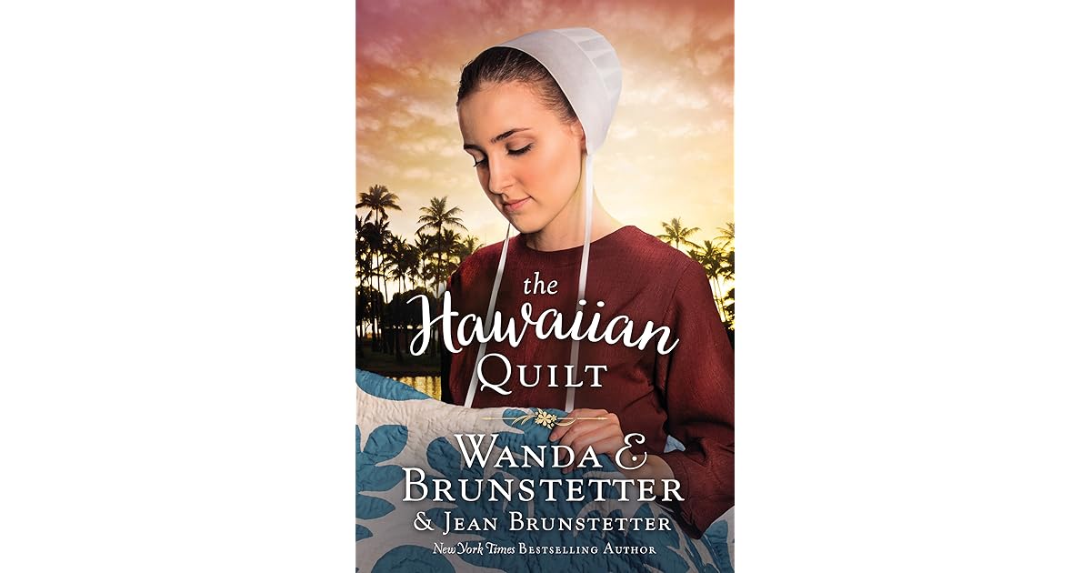 The Hawaiian Quilt by Wanda E. Brunstetter